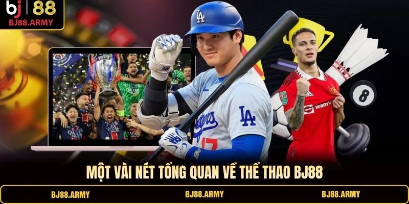 Một vài nét tổng quan về thể thao BJ88
